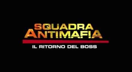 Fiction SQUADRA ANTIMAFIA 8, il ritorno del boss