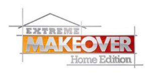 Extreme makeover home edition