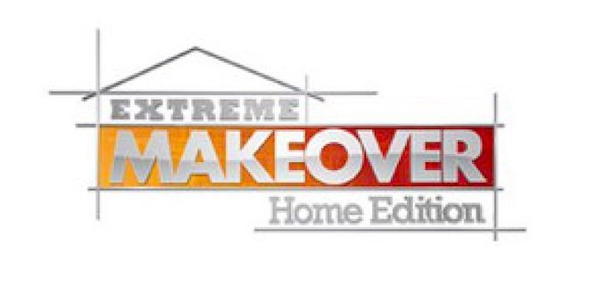 Extreme makeover home edition