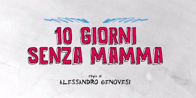 Film 10 giorni senza mamma