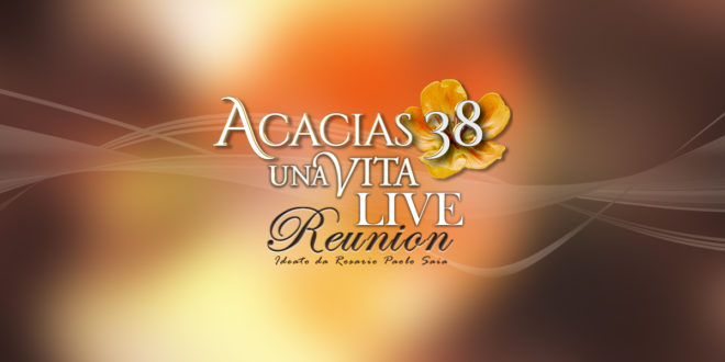 Acacias 38 - Una vita live reunion