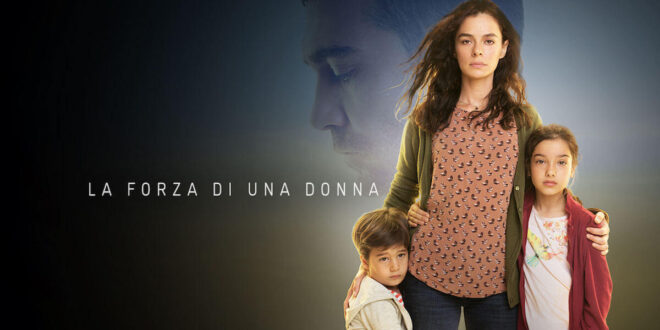 La forza di una donna / Foto Mediaset